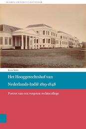 Het Hooggerechtshof van Nederlands-Indië 1819-1848 - Kees Briët (ISBN 9789085551003)