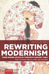 Rewriting modernism - Phyllis Teo (ISBN 9789087282295)
