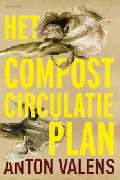 Het compostcirculatieplan - Anton Valens (ISBN 9789025446857)