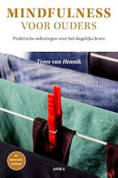 Mindfulness voor ouders - Trees van Hennik (ISBN 9789056703523)