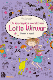 De knotsgekke wereld van Lotte Wirwar - Dieren in nood! - Alice Pantermüller (ISBN 9789044745719)