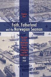 Faith, fatherland and the Norwegian seaman - Virginia Hoel (ISBN 9789087045647)