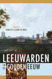 Cultuur in Leeuwarden in de Gouden Eeuw - (ISBN 9789087045104)