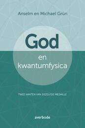 God en kwantumfysica - Anselm Grün, Michael Grün (ISBN 9789031741946)