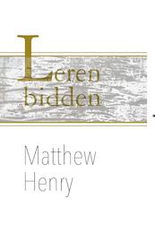 Leren bidden - Matthew Henry (ISBN 9789462789531)
