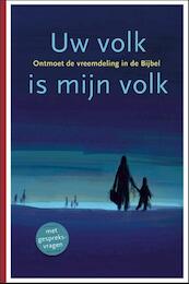 Uw volk is mijn volk - Rieuwerd Buitenwerf, Jaap van Dorp, Roelien Smit, Clazien Verheul (ISBN 9789089121189)