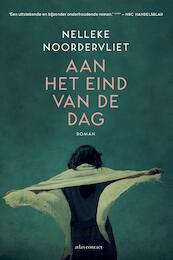 Aan het eind van de dag - Nelleke Noordervliet (ISBN 9789025449339)