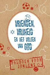 Vrienden, vrijheid en het volgen van God - (ISBN 9789033833069)