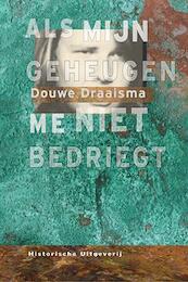 Als mijn geheugen me niet bedriegt - Douwe Draaisma (ISBN 9789065540430)