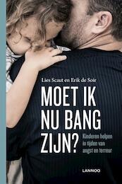 Moet ik nu bang zijn? - Lies Scaut, Erik de Soir (ISBN 9789401440547)