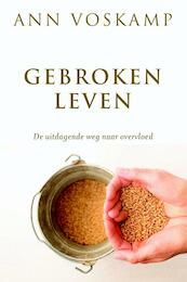 Gebroken leven - Ann Voskamp (ISBN 9789051945447)