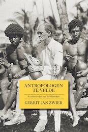 Antropologen te velde - Gert Jan Zwier (ISBN 9789056153922)