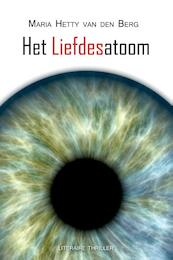 Het liefdesatoom - Maria Hetty van den Berg (ISBN 9789402215519)