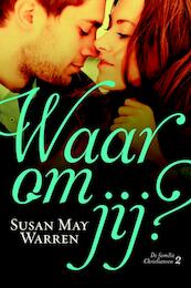 Waarom jij? - Susan May Warren (ISBN 9789029726696)