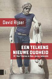 Een telkens nieuwe Oudheid - David Rijser (ISBN 9789462986183)