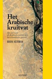 Het Arabische kruitvat - Mark Heirman (ISBN 9789089245762)
