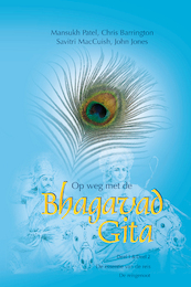 Op weg met de Bhagavad Gita / 1 & 2 De essentie van de reis & De reisgenoot - Mansukh Patel, Chris Barrington, Savitri MacCuish, John Jones (ISBN 9789082685220)