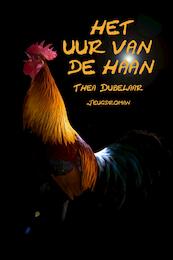 Het uur van de haan - Thea Dubelaar (ISBN 9789491833397)