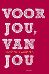 Voor jou, van jou - Nachoem M. Wijnberg (ISBN 9789025451530)