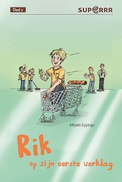 Rik op zijn eerste werkdag - Mirjam Eppinga (ISBN 9789086963096)