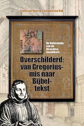 Overschilderd: van Gregoriusmis naar Bijbeltekst - Truus van Bueren, Corinne van Dijk (ISBN 9789087046781)