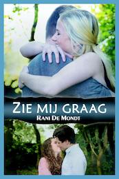 Zie mij graag - Rani De Mondt (ISBN 9789492551214)