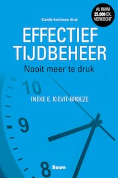 Effectief tijdbeheer - Ineke E. Kievit-Broeze (ISBN 9789024421640)