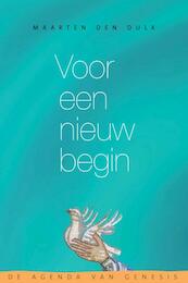 Voor een nieuw begin. De agenda van Genesis. - Maarten den Dulk (ISBN 9789492183613)