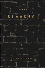 Blaak 40 - Kees Ketting (ISBN 9789402240382)