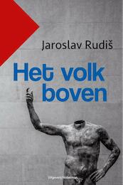 Het volk boven - Jaroslav Rudiš (ISBN 9789491737329)