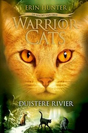 Warrior Cats - Serie 3 - Boek 2: Duistere rivier - Erin Hunter (ISBN 9789059245099)