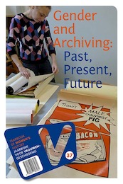 Gender and archiving: past, present, future - (ISBN 9789087046514)