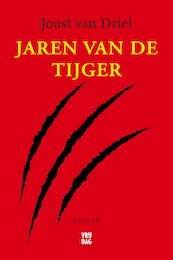Jaren van de tijger - Joost van Driel (ISBN 9789460016240)