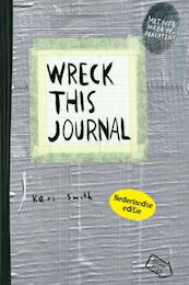 Wreck this journal - Keri Smith (ISBN 9789000363841)