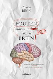 Fouten maken is goed voor je brein! - Henning Beck (ISBN 9789021568973)
