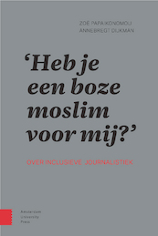 Heb je een boze moslim voor mij? - Zoe Papaikonomou, Annebregt Dijkman (ISBN 9789462988781)
