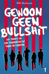 Bullshit 1 - Gewoon geen bullshit - Will McIntosh (ISBN 9789026147203)