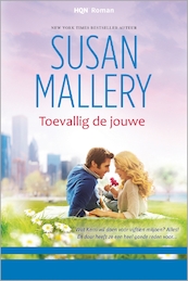 Toevallig de jouwe - Susan Mallery (ISBN 9789402757316)