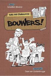 Bouwers! - Janwillem Blijdorp (ISBN 9789087181086)