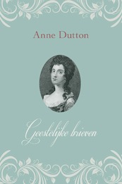 Geestelijke brieven - Anne Dutton (ISBN 9789402905496)