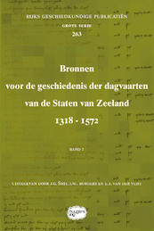 Bronnen voor de geschiedenis der dagvaarten van de Staten van Zeeland 1318 - 1572 - (ISBN 9789088906404)