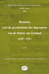 Bronnen voor de geschiedenis der dagvaarten van de Staten van Zeeland 1318 - 1572 - (ISBN 9789088906435)