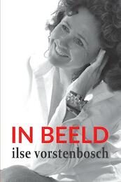 IN BEELD - Ilse Vorstenbosch (ISBN 9789463454667)