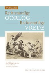 Rechtvaardige oorlog – Rechtvaardige vrede - Fred van Iersel (ISBN 9789463012096)