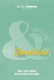 Levensangst en levenskunst - C.J. Schuurman (ISBN 9789076681399)