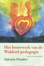 Het bouwwerk van de Waldorf-pedagogie - Valentin Wember (ISBN 9789492462282)