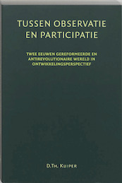 Tussen participatie en observatie - D.Th. Kuiper (ISBN 9789065506948)