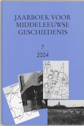 Jaarboek voor Middeleeuwse geschiedenis 7 2004 - B. van Bavel (ISBN 9789065508485)