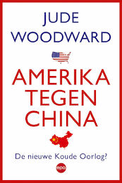 Amerika tegen China - Jude Woodward (ISBN 9789462671430)