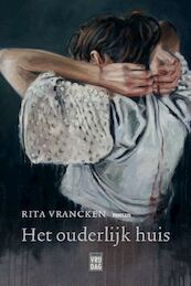 Het ouderlijk huis - Rita Vrancken (ISBN 9789460017346)